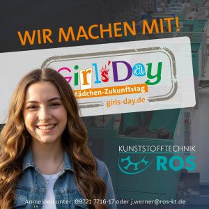 Girl’s day Kunststofftechnik ROS Grafik zum Girls’ Day mit einem groß platzierten Banner, auf dem „Wir machen mit!“ und das farbenfrohe Girls’Day‑Logo mit dem Zusatz „Mädchen-Zukunftstag“ sowie der Website girls-day.de zu sehen sind. Im Vordergrund steht eine Person mit langen, welligen Haaren und Freizeitkleidung. Im Hintergrund befindet sich eine Produktions- oder Werkhalle mit Maschinen. Unten rechts ist das Logo von Kunststofftechnik ROS eingeblendet, zusammen mit Kontaktinformationen zur Anmeldung.